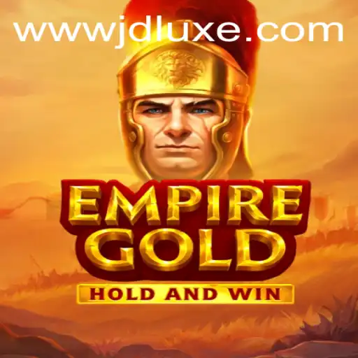 EmpireGold: The Ultimate Gaming Experience with JD LUXE